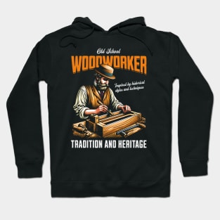 Old school woodworker Hoodie